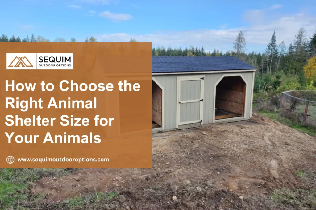 How to Choose the Right Animal Shelter Size for Your Animals